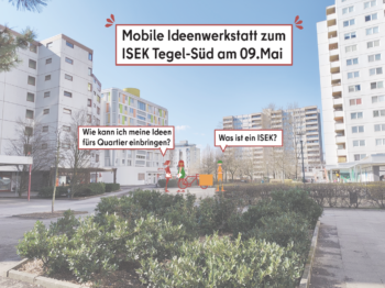 © Ihre Ideen für Tegel-Süd sind gefragt: Mobile Ideenwerkstatt am 09. Mai 2026