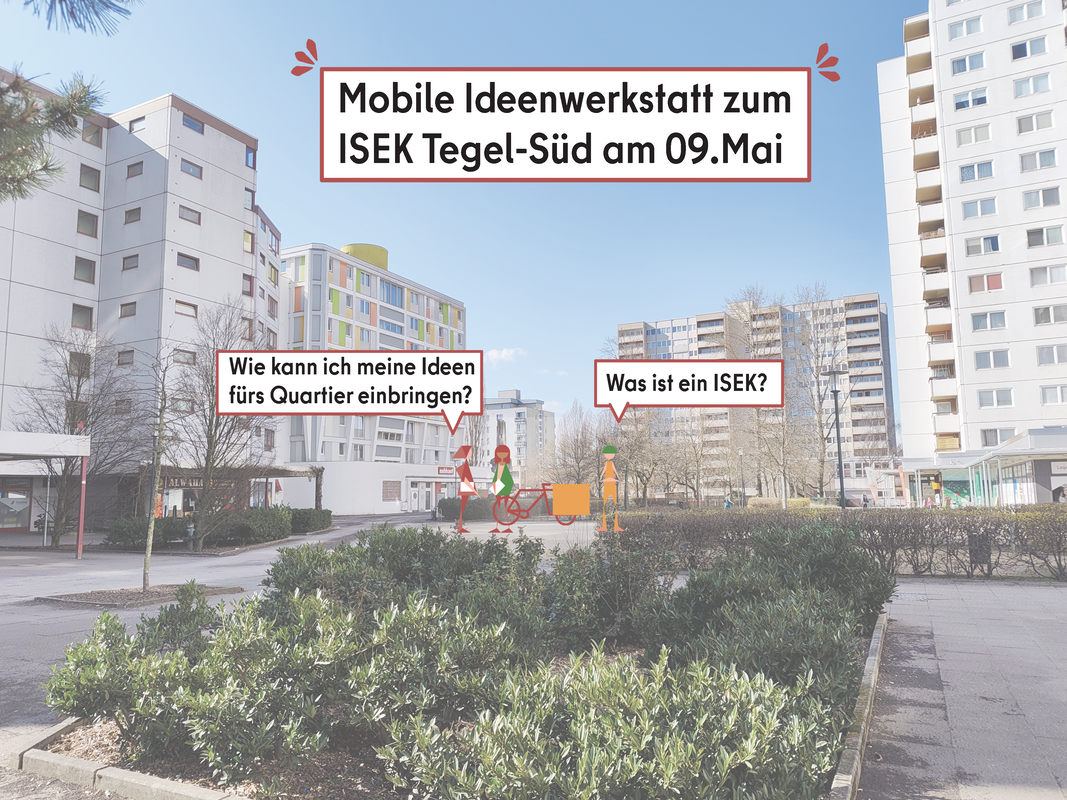 © Ihre Ideen für Tegel-Süd sind gefragt: Mobile Ideenwerkstatt am 09. Mai 2026